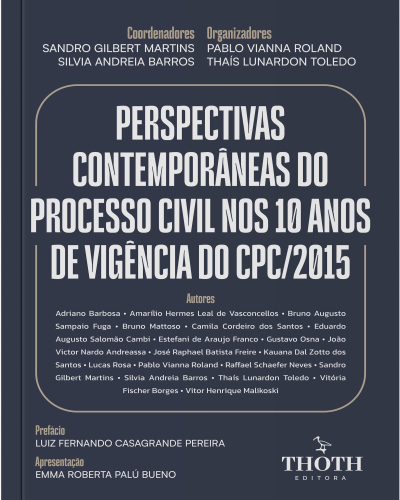 Perspectivas Contemporâneas do Processo Civil nos 10 anos de Vigência do CPC/2015