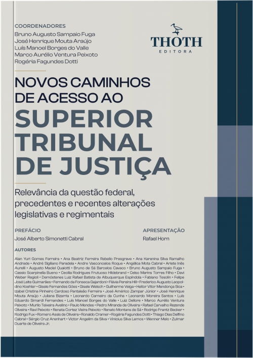 Capa do livro Novos Caminhos de Acesso ao Superior Tribunal de Justiça: Relevância da Questão Federal, Precedentes e Recentes Alterações Legislativas e Regimentais